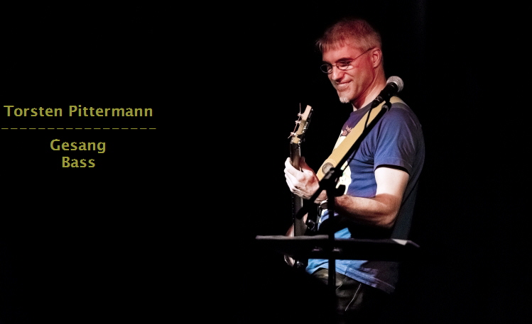 Torsten Pittermann
-----------------
Gesang
Bass
